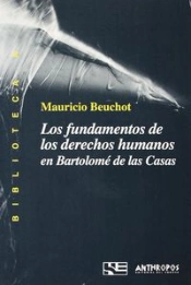 Los Fundamentos De Los Derechos Humanos En Bartolomé De Las Casas