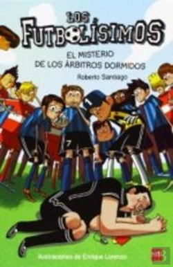 Bertrand.pt - Los Futbolísimos 1: El Misterio De Los Árbitros Dormidos