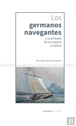 Bertrand.pt - Los Germanos Navegantes Y La Arribada De Los Suevos A Galici