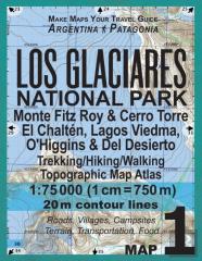 Los Glaciares National Park Map 1 Monte Fitz Roy & Cerro Torre, El Chalten, Lagos Viedma, O'Higgins & Del Desierto Trekking/Hiking/Walking Topographic Map Atlas 1