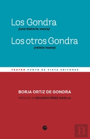 Los Gondra (Una Historia Vasca). Los Otros Gondra (Relato Vasco)