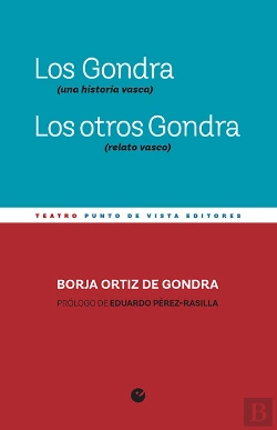 Bertrand.pt - Los Gondra (Una Historia Vasca). Los Otros Gondra (Relato Vasco)