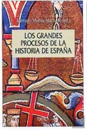 Los Grandes Procesos De La Historia De España