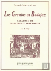 Los Gremios En Badajoz En El Siglo Xvii