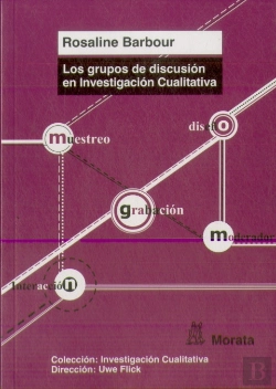 Bertrand.pt - Los Grupos De Discusión En Investigación Cualitativa