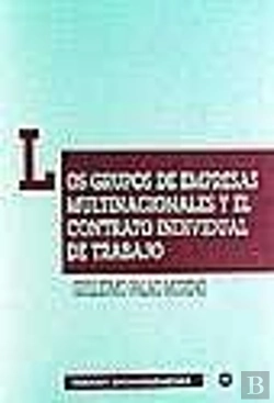 Bertrand.pt - Los Grupos De Empresas Multinacionales Y El Contrato Individual De Trabajo
