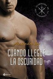 Los Guardianes De La Eternidad. Cuando Llegue La Oscuridad