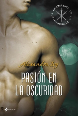 Bertrand.pt - Los Guardianes De La Eternidad. Pasión En La Oscuridad