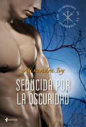 Los Guardianes De La Eternidad. Seducida Por La Oscuridad