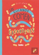 Los Gusanos Comen Cacahuetes