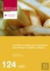 Los Hábitos De Salud De Los Estudiantes Universitarios De Castilla-La Mancha