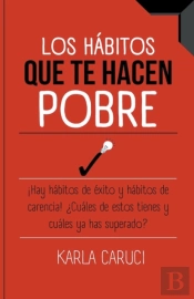 Los Habitos Que Te Hacen Pobre, !Hay Habitos De Exito Y Habitos De Carencia! ?Cuales De Estos Tienes Y Cuales Ya Has Superado?