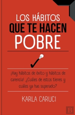 Bertrand.pt - Los Habitos Que Te Hacen Pobre, !Hay Habitos De Exito Y Habitos De Carencia! ?Cuales De Estos Tienes Y Cuales Ya Has Superado?