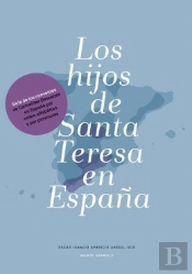 Los Hijos De Santa Teresa En España