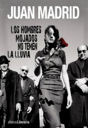 Los Hombres Mojados No Temen La Lluvia