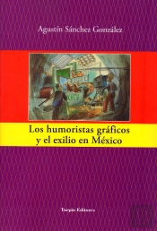 Los Humoristas Gráficos Y El Exilio En México