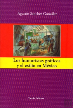 Bertrand.pt - Los Humoristas Gráficos Y El Exilio En México