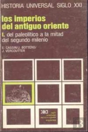 Los Imperios Del Antiguo Oriente. I. Del Paleolítico A La Mitad Del Segundo Milenio
