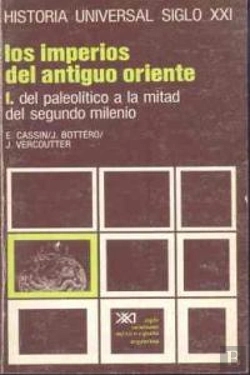Bertrand.pt - Los Imperios Del Antiguo Oriente. I. Del Paleolítico A La Mitad Del Segundo Milenio