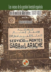 Los Inicios De La Gestión Forestal Española En El Norte De Marruecos: 1912-1927