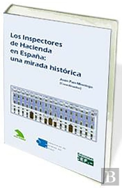 Los Inspectores De Hacienda En España: Una Mirada Histórica