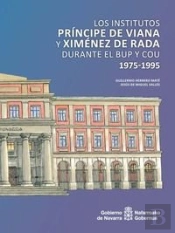Los Institutos «Príncipe De Viana» Y «Ximénez De Rada» Durante El Bup Y El Cou. 1975-1995