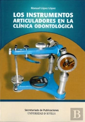 Los Instrumentos Articuladores En La Clínica Odontológica