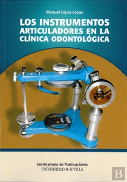 Bertrand.pt - Los Instrumentos Articuladores En La Clínica Odontológica