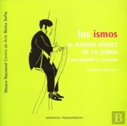 Bertrand.pt - Los Ismos De Ramón Gómez De La Serna Y Un Apéndice Circense. Cuaderno Didáctico