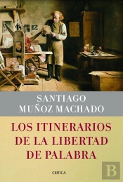 Los Itinerarios De La Libertad De Palabra
