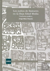 Los Judíos De Baleares En La Baja Edad Media (Economía Y Política)
