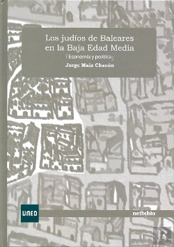 Bertrand.pt - Los Judíos De Baleares En La Baja Edad Media (Economía Y Política)