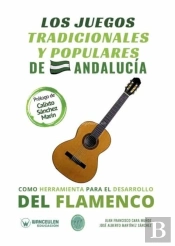 Los Juegos Tradicionales Y Populares De Andalucia Como Herramienta Para El Desarrollo Del Flamenco