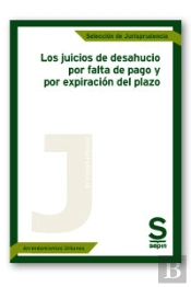 Los Juicios De Desahucio Por Falta De Pago Y Por Expiración Del Plazo