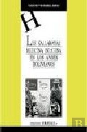 Los Kallawayas. Medicina Indigena En Los Andes Bolivianos