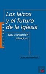Los Laicos Y El Futuro De La Iglesia