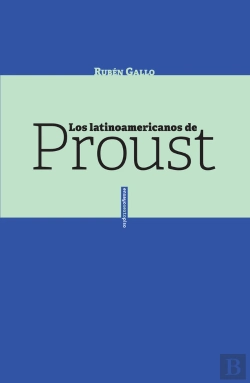 Bertrand.pt - Los Latinoamericanos De Proust
