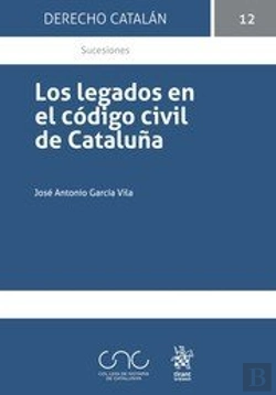 Bertrand.pt - Los Legados En El Código Civil De Cataluña
