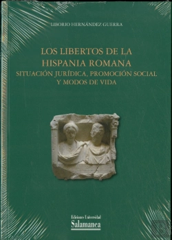 Bertrand.pt - Los Libertos De La Hispania Romana: Situacion Juridica, Promocion Social Y Modos De Vida