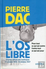 L'Os Libre ; Pour Tout Ce Qui Est Contre, Contre Tout Ce Qui Est Pour