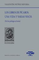 Los Libros De Picaros: Una Vida Y Varias Voces