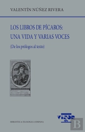 Los Libros De Picaros: Una Vida Y Varias Voces