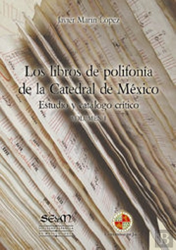 Bertrand.pt - Los Libros De Polifonía De La Catedral De México. Volumen I
