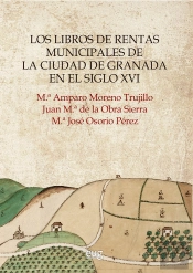 Los Libros De Rentas Municipales De La Ciudad De Granada En El Siglo Xvi