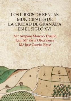Bertrand.pt - Los Libros De Rentas Municipales De La Ciudad De Granada En El Siglo Xvi