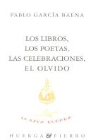 Los Libros, Los Poetas, Las Celebraciones, El Olvido