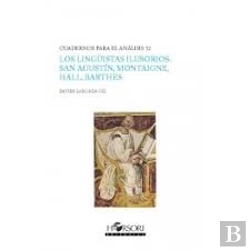 Bertrand.pt - Los Lingüistas Ilusorios: San Agustín, Montaigne, Hall, Barthes