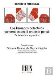 Los Llamados Colectivos Vulnerables En El Proceso Penal