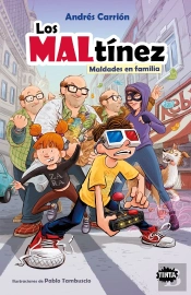 Los Maltinez. Maldades En Familia