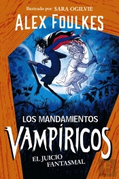 Los Mandamientos Vampíricos 2. El Juicio Fantasmal